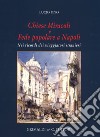 Chiese miracoli e fede popolare a Napoli. Nei ricordi dei viaggiatori stranieri. Ediz. a colori libro