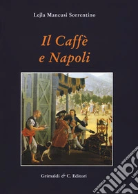 Il caffe e Napoli