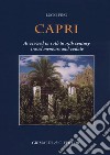 Capri. As viewed in 17th to 19th century travel memoirs and vedute. Ediz. a colori libro