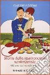 Storia della gastronomia sentimentale ad uso dei novelli sposi libro di Novelli Claudio