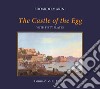 The Castle of the Egg (history and images). With fifty plates. Ediz. a colori libro di Marini Edoardo