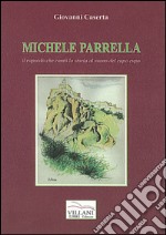 Michele Parrrella. Il rapsòdo che cantò la storia al suono del cupo cupo libro