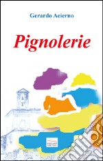 Pignolerie libro