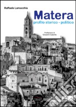 Matera, profilo storico e politico