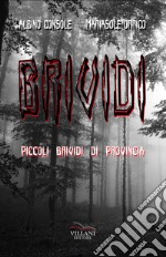 Brividi. Piccoli brividi di provincia