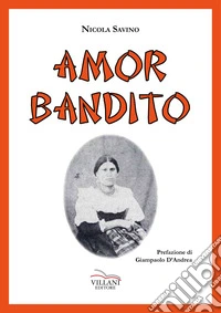 Amor bandito. Ediz. per la scuola libro