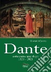 Dante, settecento anni dopo 1321-2021 libro di Caserta Giovanni