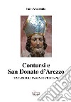 Contursi e S. Donato d'Arezzo tra simboli pagani e cristiani libro di Mastrolia Italo