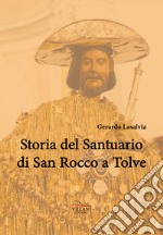 Storia del Santuario di S. Rocco a Tolve