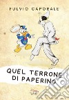 Quel terrone di Paperino. Divagazioni sui fumetti libro