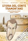 Storia del conte Tramontano. Eletto del popolo a Napoli, tiranno a Matera libro di Carella Franco Caserta Giovanni Villani Franco