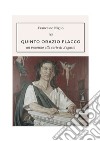 Quinto Orazio Flacco. Un venosino alla corte di Augusto libro