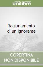 Ragionamento di un ignorante libro