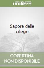 Sapore delle ciliegie libro