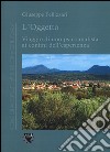 L'oggetto. Viaggio di uno psicoanalista ai confini dell'esperienza libro di Pellizzari Giuseppe