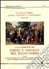 Il ballo sardo: storia, identità e tradizione. Vol. 2: Forme e contesti del ballo sardo libro