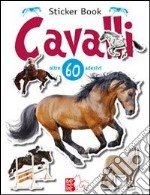 Cavalli. Con adesivi. Ediz. illustrata libro