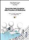 Dinamiche meta-giuridiche della procedura di mediazione libro
