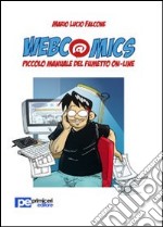 Webcomics. Piccolo manuale del fumetto on-line