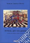 Avvocà, per ora grazie. Piccole storie di un gran bel mestiere libro