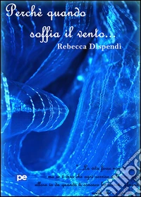 Perché quando soffia il vento...