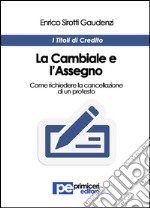 La cambiale e l'assegno. Come richiedere la cancellazione di un protesto