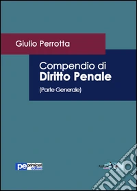 Compendio di diritto penale. Parte generale