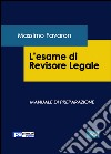 L'esame di revisione legale. Manuale di preparazione libro