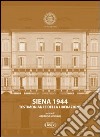 Siena 1944. Testimonianze della liberazione libro