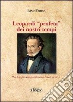 Leopardi «profeta» dei nostri tempi libro