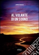 Al volante di un sogno libro