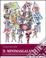 Il Minimasgalano. La manifestazione giovani Alfieri e Tamburini libro