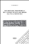 Controversia territoriale tra i vescovi di Siena ed Arezzo dal VII al XIII secolo libro di Bezzini Mario