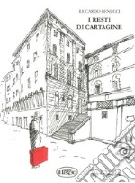 I resti di Cartagine libro