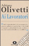 Ai lavoratori libro