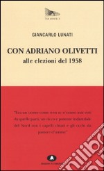 Con Adriano Olivetti alle elezioni del 1958 libro