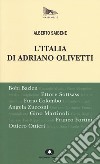 L'Italia di Adriano Olivetti libro di Saibene Alberto