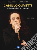 Camillo Olivetti. Alle radici di un sogno. Con DVD