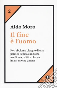 Il fine è l'uomo