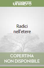Radici nell'etere libro