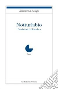 Notturlabio. Previsioni dall'ombra