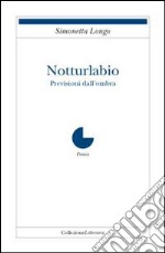 Notturlabio. Previsioni dall'ombra libro