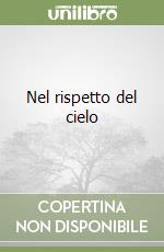 Nel rispetto del cielo