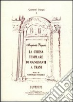 La Chiesa templare di Ognissanti a Trani. Note di iconologia romanica