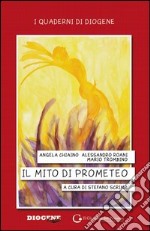 Il mito di Prometeo. Il lavoro che c'è, il lavoro che manca libro