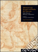 Dilettanti del disegno nell'Italia del Seicento. Padre Resta tra Malvasia e Magnavacca libro