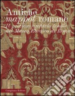 Antiche mappòt romane. Il prezioso archivio tessile del Museo ebraico di Roma libro