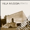 Villa Muggia al Bel Poggio di Imola. Una storia incompiuta. Ediz. illustrata libro