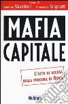 Mafia capitale. L'atto di accusa della Procura di Roma libro