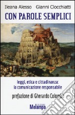 Con parole semplici. Leggi, etica e cittadinanza: la comunicazione responsabile